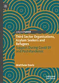 E-Book (pdf) Third Sector Organisations, Asylum Seekers and Refugees von Matthew Davis