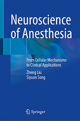 E-Book (pdf) Neuroscience of Anesthesia von Zheng Liu, Siyuan Song