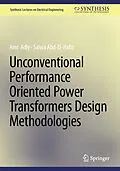 E-Book (pdf) Unconventional Performance Oriented Power Transformers Design Methodologies von Amr Adly, Salwa Abd-El-Hafiz