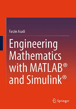 E-Book (pdf) Engineering Mathematics with MATLAB® and Simulink® von Farzin Asadi
