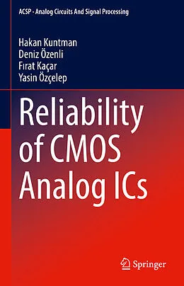 E-Book (pdf) Reliability of CMOS Analog ICs von Hakan Kuntman, Deniz Özenli, Firat Kaçar