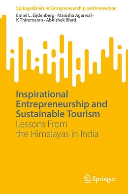 E-Book (pdf) Inspirational Entrepreneurship and Stimulating Tourism von Emiel L. Eijdenberg, Manisha Agarwal, K. Thirumaran