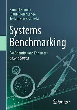E-Book (pdf) Systems Benchmarking von Samuel Kounev, Klaus-Dieter Lange, Jóakim von Kistowski