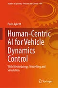 E-Book (pdf) Human-Centric AI for Vehicle Dynamics Control von Baris Aykent