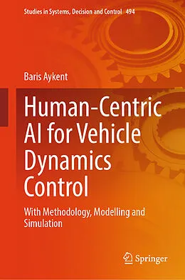 E-Book (pdf) Human-Centric AI for Vehicle Dynamics Control von Baris Aykent