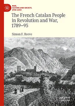E-Book (pdf) The French Catalan People in Revolution and War, 1789-95 von Simon F. Reeve