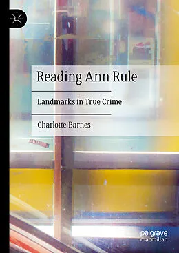 E-Book (pdf) Reading Ann Rule von Charlotte Barnes