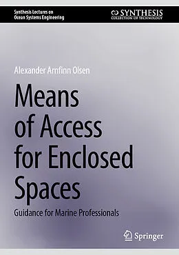 E-Book (pdf) Means of Access for Enclosed Spaces von Alexander Arnfinn Olsen