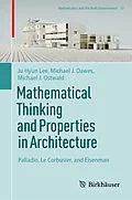 E-Book (pdf) Mathematical Thinking and Properties in Architecture von Ju Hyun Lee, Michael J. Dawes, Michael J. Ostwald