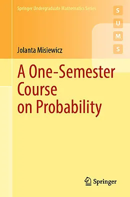 E-Book (pdf) A One-Semester Course on Probability von Jolanta Misiewicz