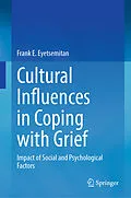 E-Book (pdf) Cultural Influences in Coping with Grief von Frank E. Eyetsemitan