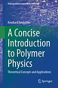 E-Book (pdf) A Concise Introduction to Polymer Physics von Reinhard Hentschke