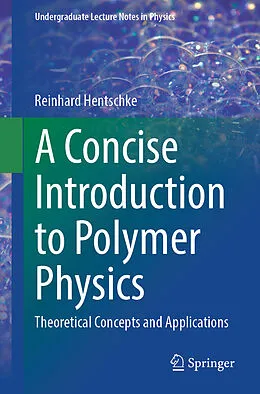 E-Book (pdf) A Concise Introduction to Polymer Physics von Reinhard Hentschke