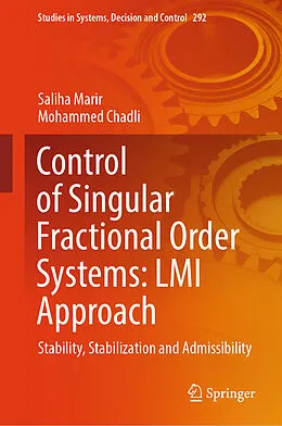 E-Book (pdf) Control of Singular Fractional Order Systems: LMI Approach von Saliha Marir, Mohammed Chadli