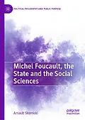 E-Book (pdf) Michel Foucault, the State and the Social Sciences von Arnault Skornicki