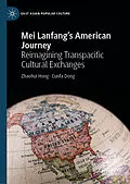 E-Book (pdf) Mei Lanfang's American Journey von Zhaohui Hong, Cunfa Dong