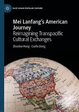 E-Book (pdf) Mei Lanfang's American Journey von Zhaohui Hong, Cunfa Dong