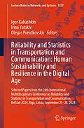 E-Book (pdf) Reliability and Statistics in Transportation and Communication: Human Sustainability and Resilience in the Digital Age von 