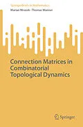 E-Book (pdf) Connection Matrices in Combinatorial Topological Dynamics von Marian Mrozek, Thomas Wanner