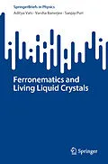 E-Book (pdf) Ferronematics and Living Liquid Crystals von Aditya Vats, Varsha Banerjee, Sanjay Puri