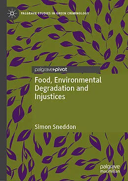 E-Book (pdf) Food, Environmental Degradation and Injustices von Simon Sneddon