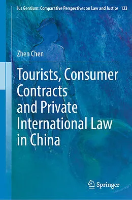 E-Book (pdf) Tourists, Consumer Contracts and Private International Law in China von Zhen Chen