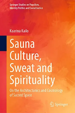 E-Book (pdf) Sauna Culture, Sweat and Spirituality von Kaarina Kailo