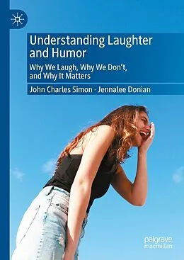E-Book (pdf) Understanding Laughter and Humor von John Charles Simon, Jennalee Donian