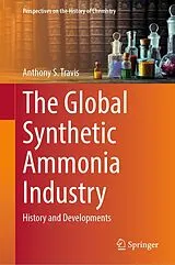Fester Einband The Global Synthetic Ammonia Industry von Anthony S. Travis