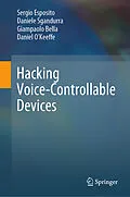 E-Book (pdf) Hacking Voice-Controllable Devices von Sergio Esposito, Daniele Sgandurra, Giampaolo Bella