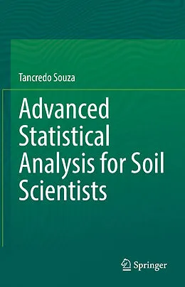 E-Book (pdf) Advanced Statistical Analysis for Soil Scientists von Tancredo Souza