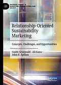 E-Book (pdf) Relationship-Oriented Sustainability Marketing von Guido Grunwald, Ali Kara, John E. Spillan