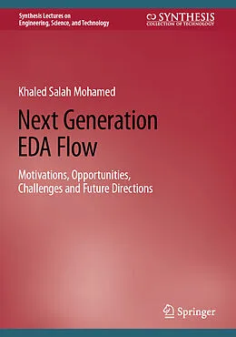 E-Book (pdf) Next Generation EDA Flow von Khaled Salah Mohamed