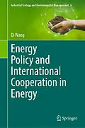 E-Book (pdf) Energy Policy and International Cooperation in Energy von Di Wang