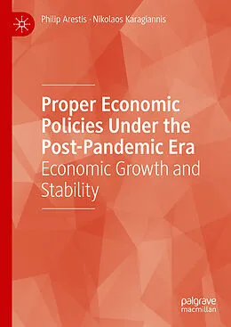 E-Book (pdf) Proper Economic Policies Under the Post-Pandemic Era von Philip Arestis, Nikolaos Karagiannis