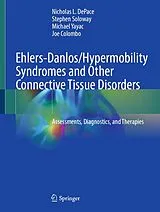 Fester Einband Ehlers-Danlos/Hypermobility Syndromes and Other Connective Tissue Disorders von Nicholas L. Depace, Stephen Soloway, Michael Yayac