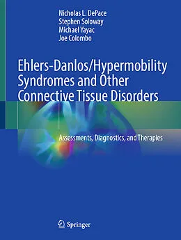 E-Book (pdf) Ehlers-Danlos/Hypermobility Syndromes and Other Connective Tissue Disorders von Nicholas L. Depace, Stephen Soloway, Michael Yayac