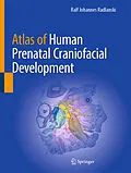 E-Book (pdf) Atlas of Human Prenatal Craniofacial Development von Ralf Johannes Radlanski