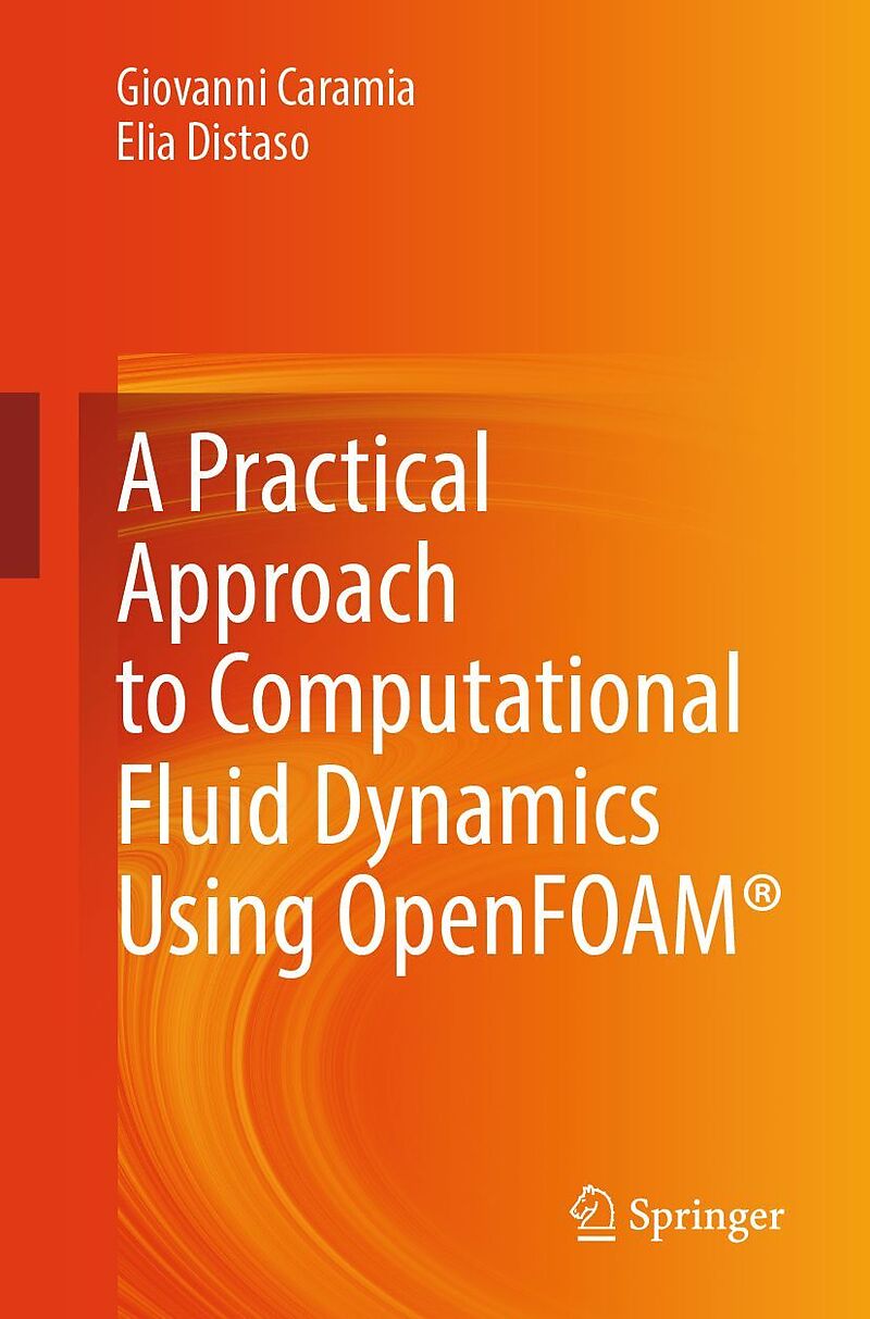 A Practical Approach to Computational Fluid Dynamics Using OpenFOAM® by ...