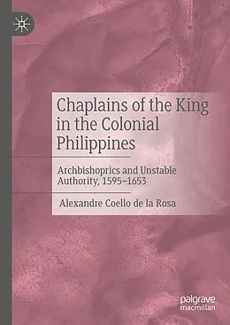 E-Book (pdf) Chaplains of the King in the Colonial Philippines von Alexandre Coello De La Rosa