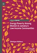 E-Book (pdf) Energy Poverty Among Women in Jamaica's Low-Income Communities von Shinique Walters