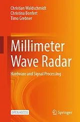 Kartonierter Einband Millimeter Wave Radar von Christian Waldschmidt, Christina Bonfert, Timo Grebner