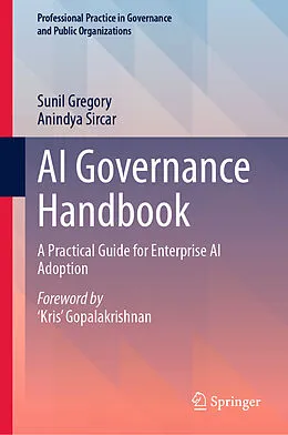 E-Book (pdf) AI Governance Handbook von Sunil Gregory, Anindya Sircar