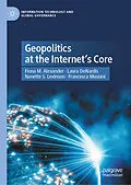 E-Book (pdf) Geopolitics at the Internet's Core von Fiona M. Alexander, Laura Denardis, Nanette S. Levinson