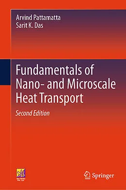 E-Book (pdf) Fundamentals of Nano- and Microscale Heat Transport von Arvind Pattamatta, Sarit K. Das