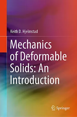 E-Book (pdf) Mechanics of Deformable Solids: An Introduction von Keith D. Hjelmstad