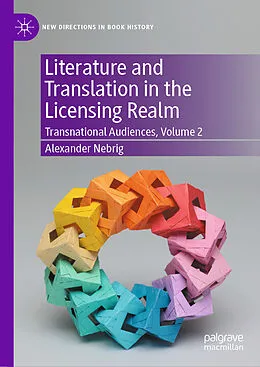 E-Book (pdf) Literature and Translation in the Licensing Realm von Alexander Nebrig