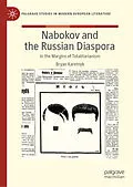 E-Book (pdf) Nabokov and the Russian Diaspora von Bryan Karetnyk