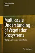 E-Book (pdf) Multi-scale Understanding of Vegetation Ecosystems von Tiantian Chen, Li Peng