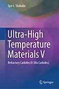 E-Book (pdf) Ultra-High Temperature Materials V von Igor L. Shabalin